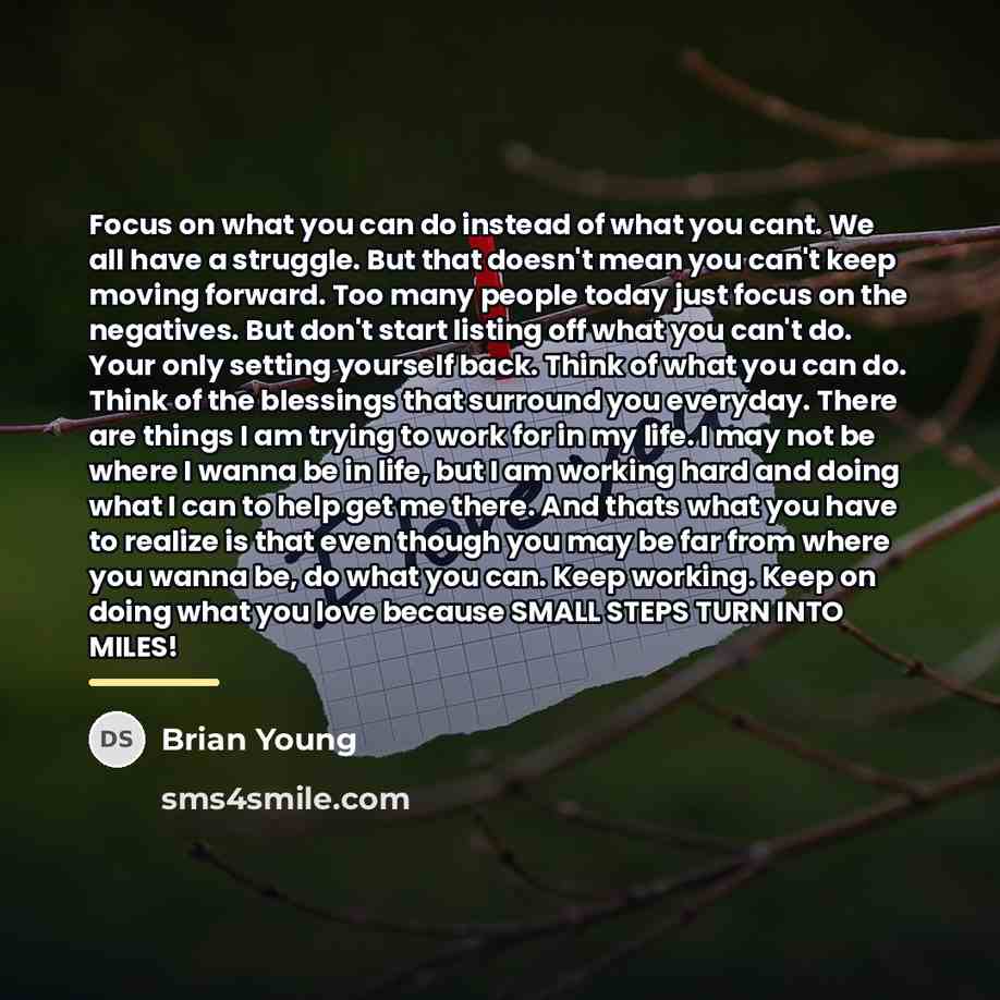 “Focus on what you can do instead of what you…” quote by Brian Young