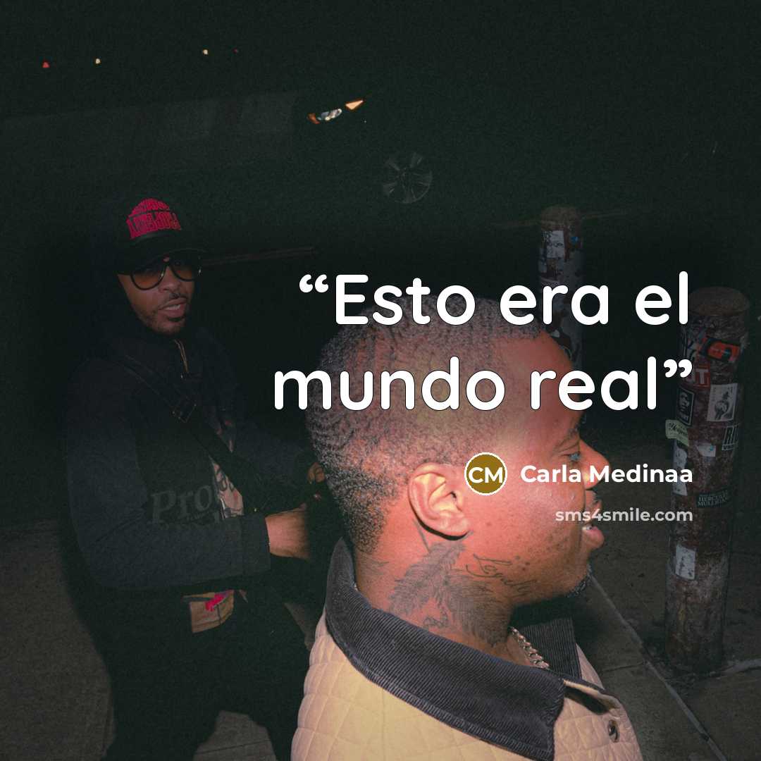 “Esto era el mundo real” quote by Carla Medinaa