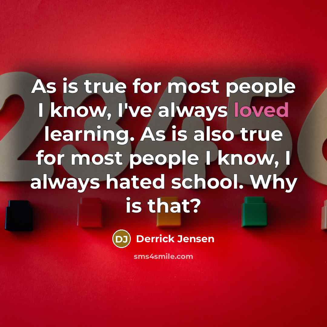 “As is true for most people I know, I've always…” quote by Derrick Jensen