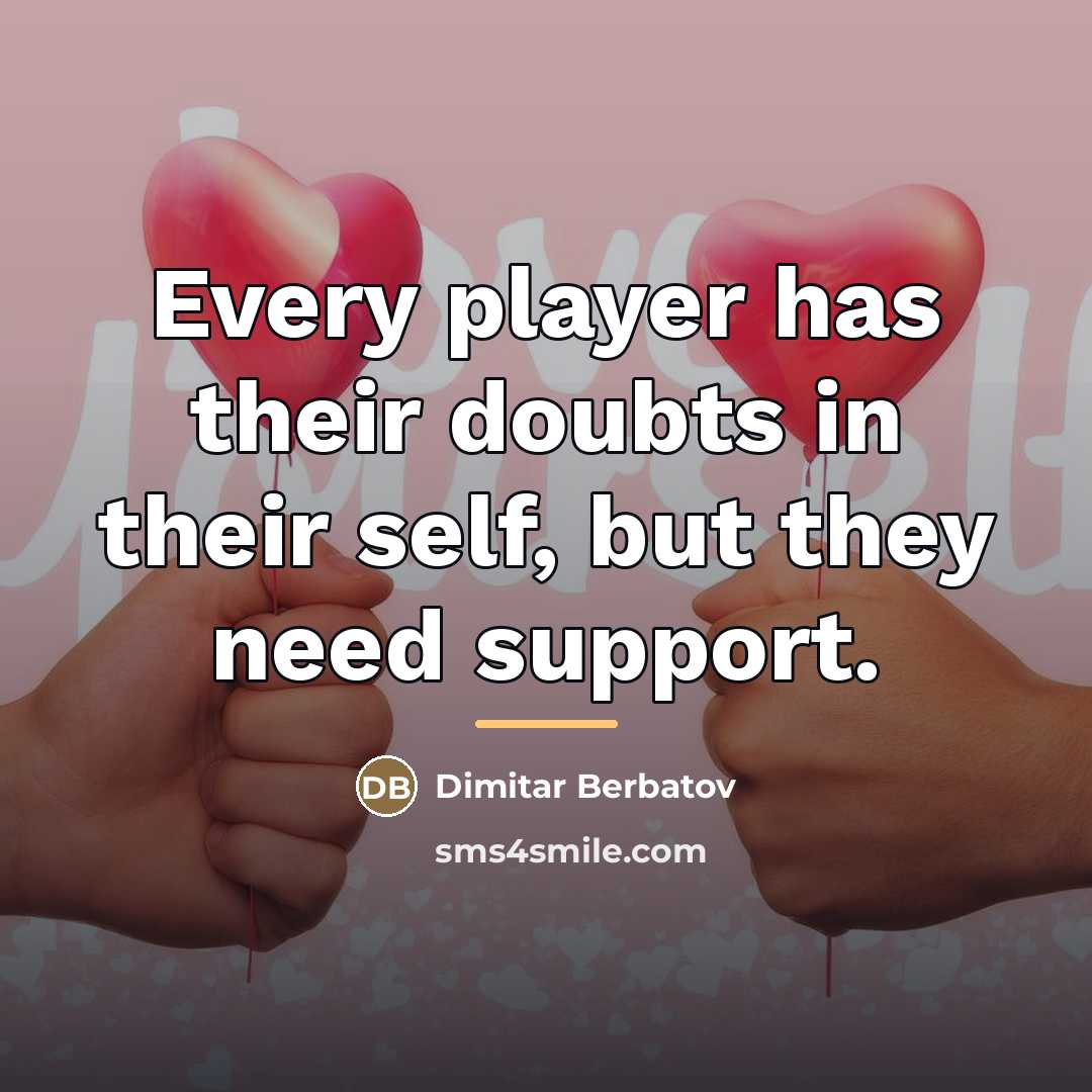 “Every player has their doubts in their self, but they…” quote by Dimitar Berbatov