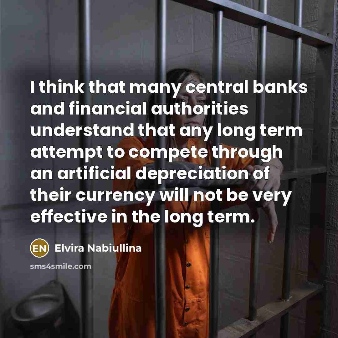 “I think that many central banks and financial authorities understand…” quote by Elvira Nabiullina