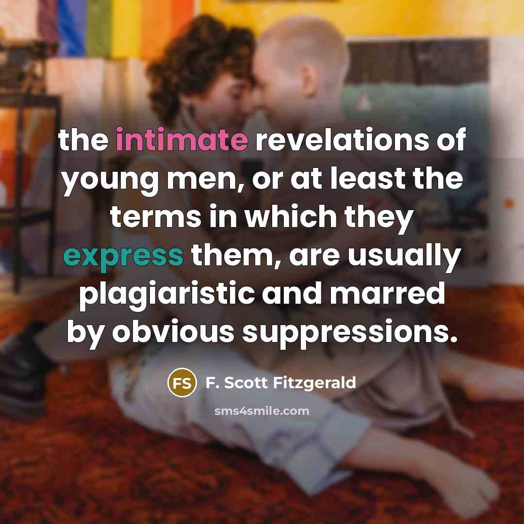 “the intimate revelations of young men, or at least the…” quote by F. Scott Fitzgerald
