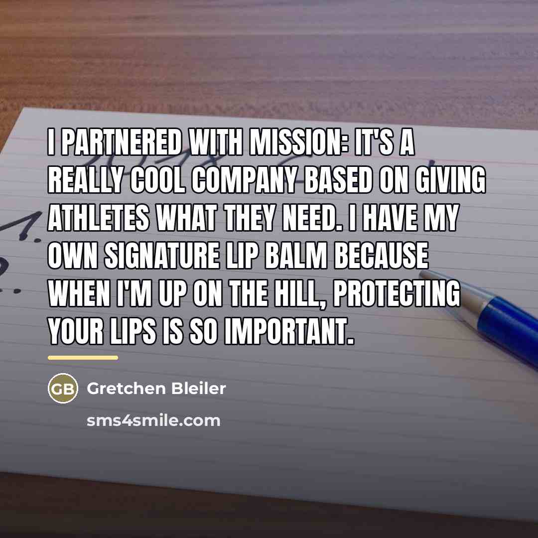 “I partnered with Mission: it's a really cool company based…” quote by Gretchen Bleiler