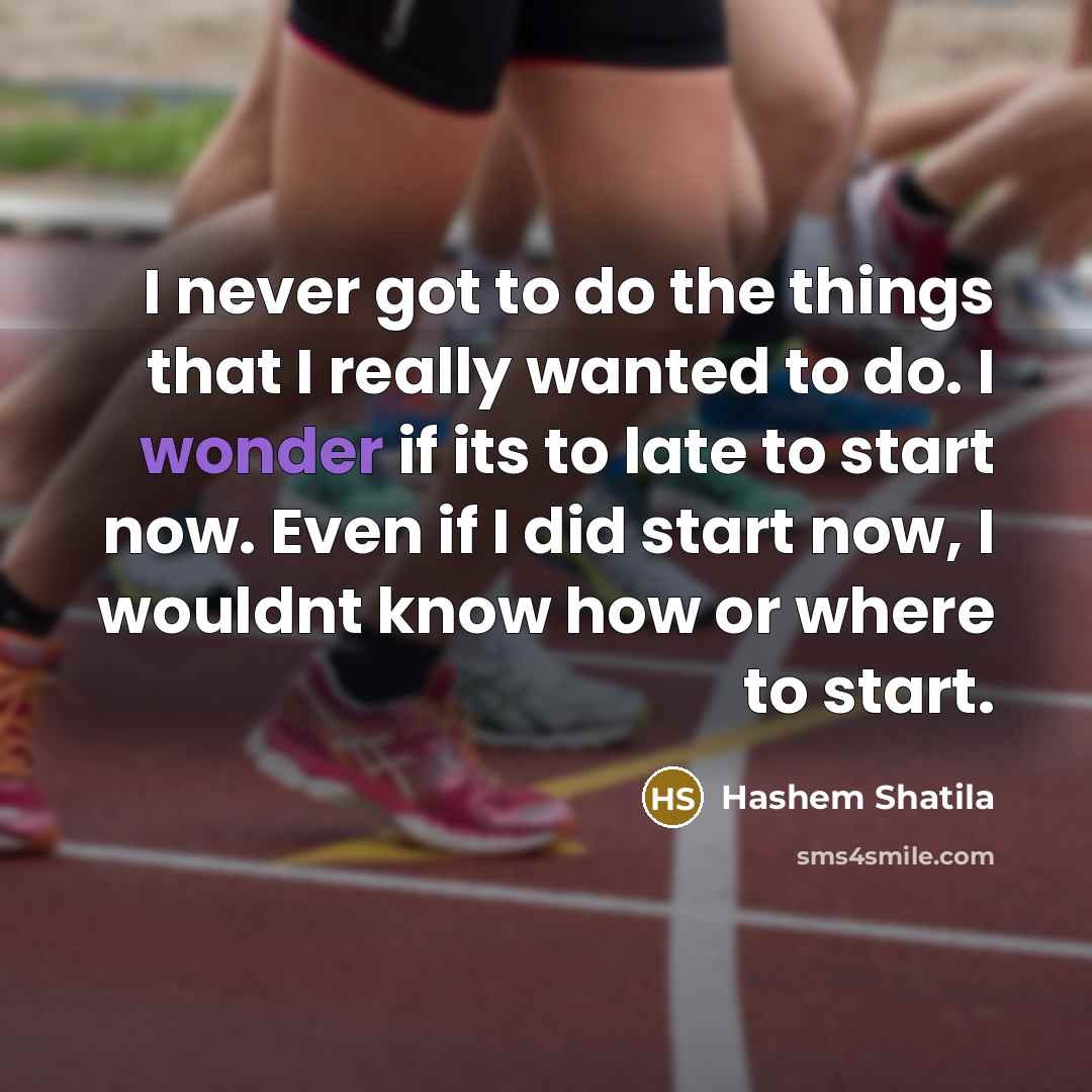 “I never got to do the things that I really…” quote by Hashem Shatila