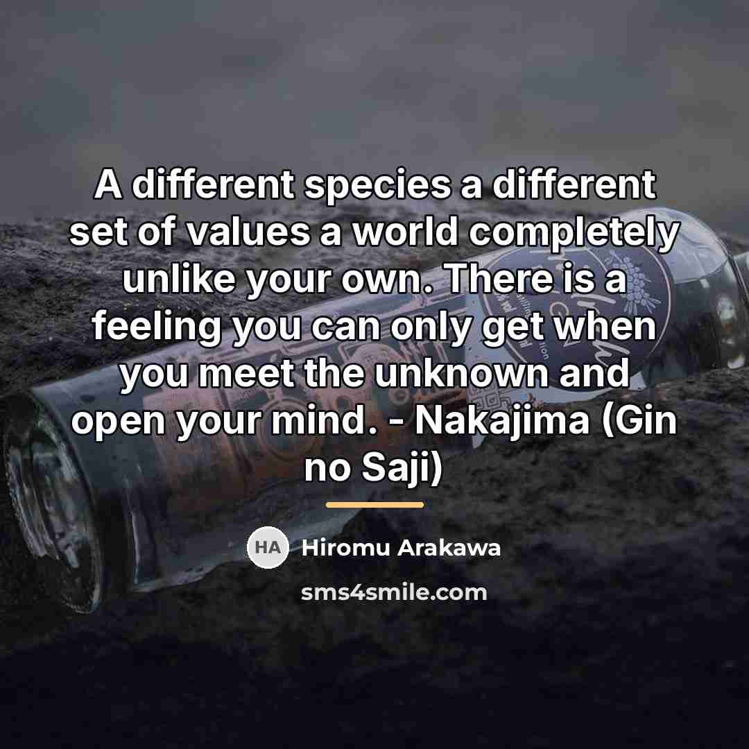 “A different species a different set of values a world…” quote by Hiromu Arakawa