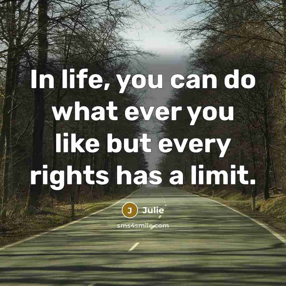 “In life, you can do what ever you like but…” quote by Julie