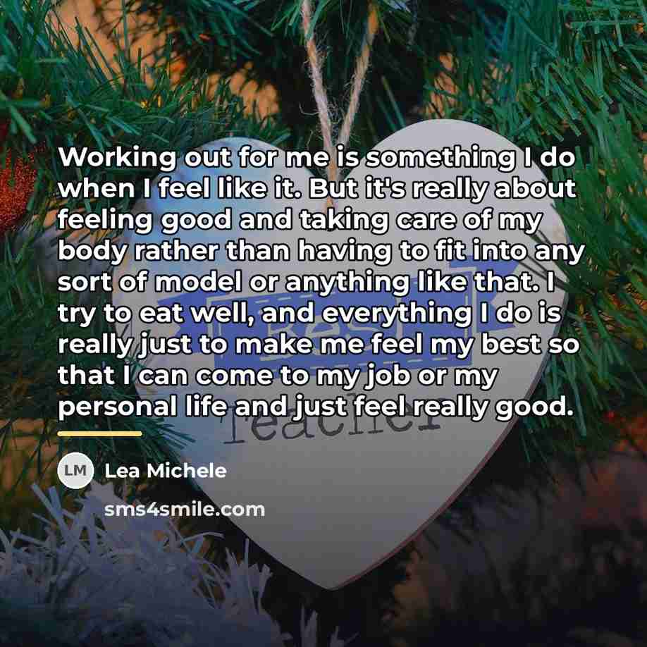 “Working out for me is something I do when I…” quote by Lea Michele