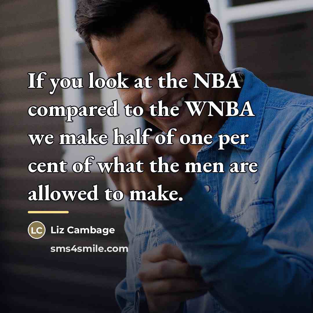 “If you look at the NBA compared to the WNBA…” quote by Liz Cambage