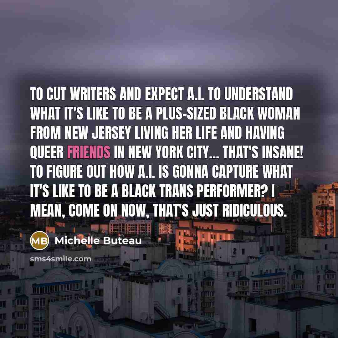 “To cut writers and expect A.I. to understand what it's…” quote by Michelle Buteau