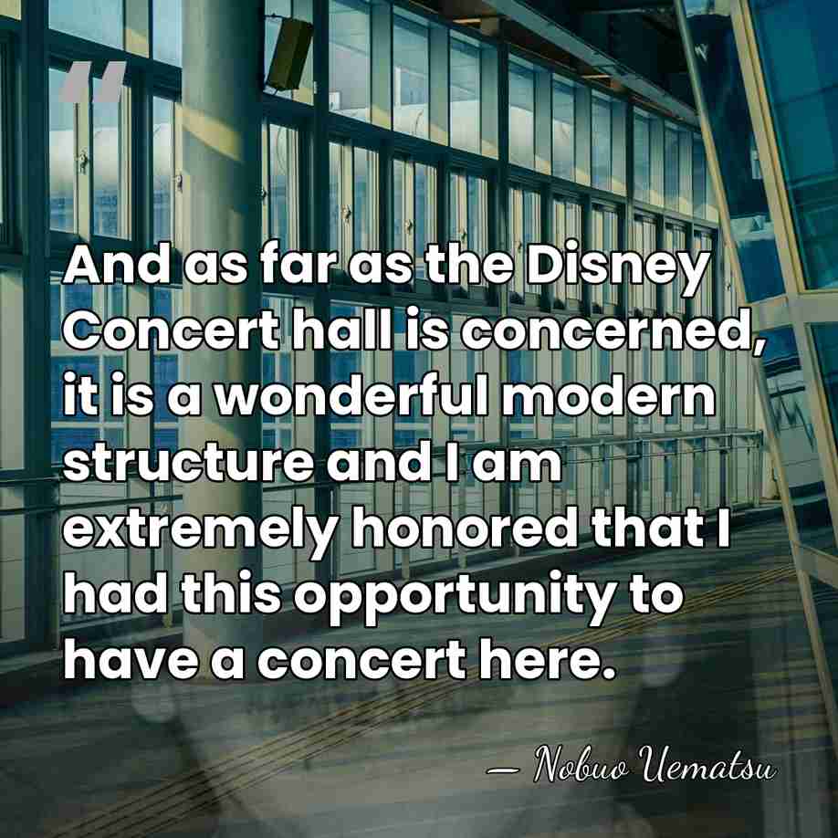 And as far as the Disney Concert hall is concerned, it is&hellip; - Nobuo Uematsu