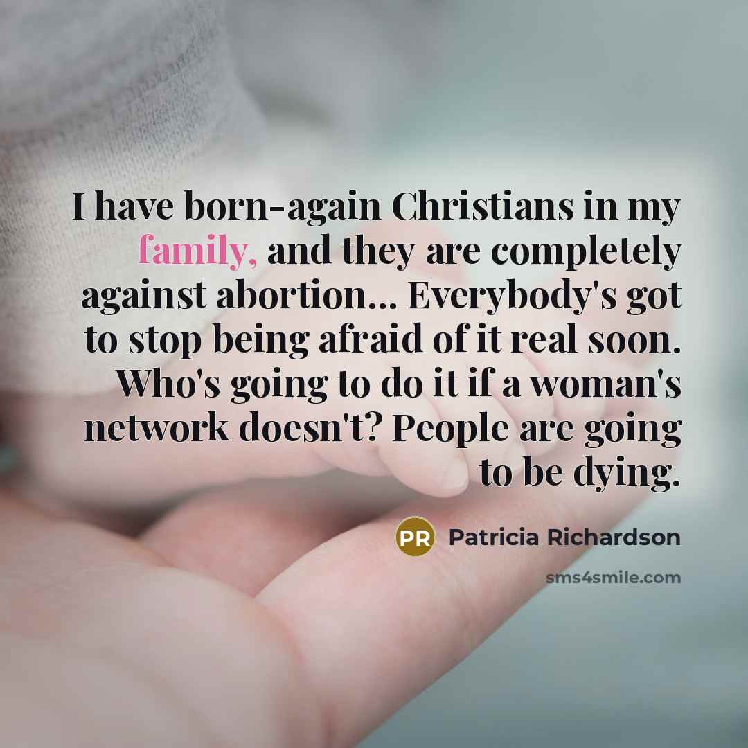 “I have born-again Christians in my family, and they are…” quote by Patricia Richardson