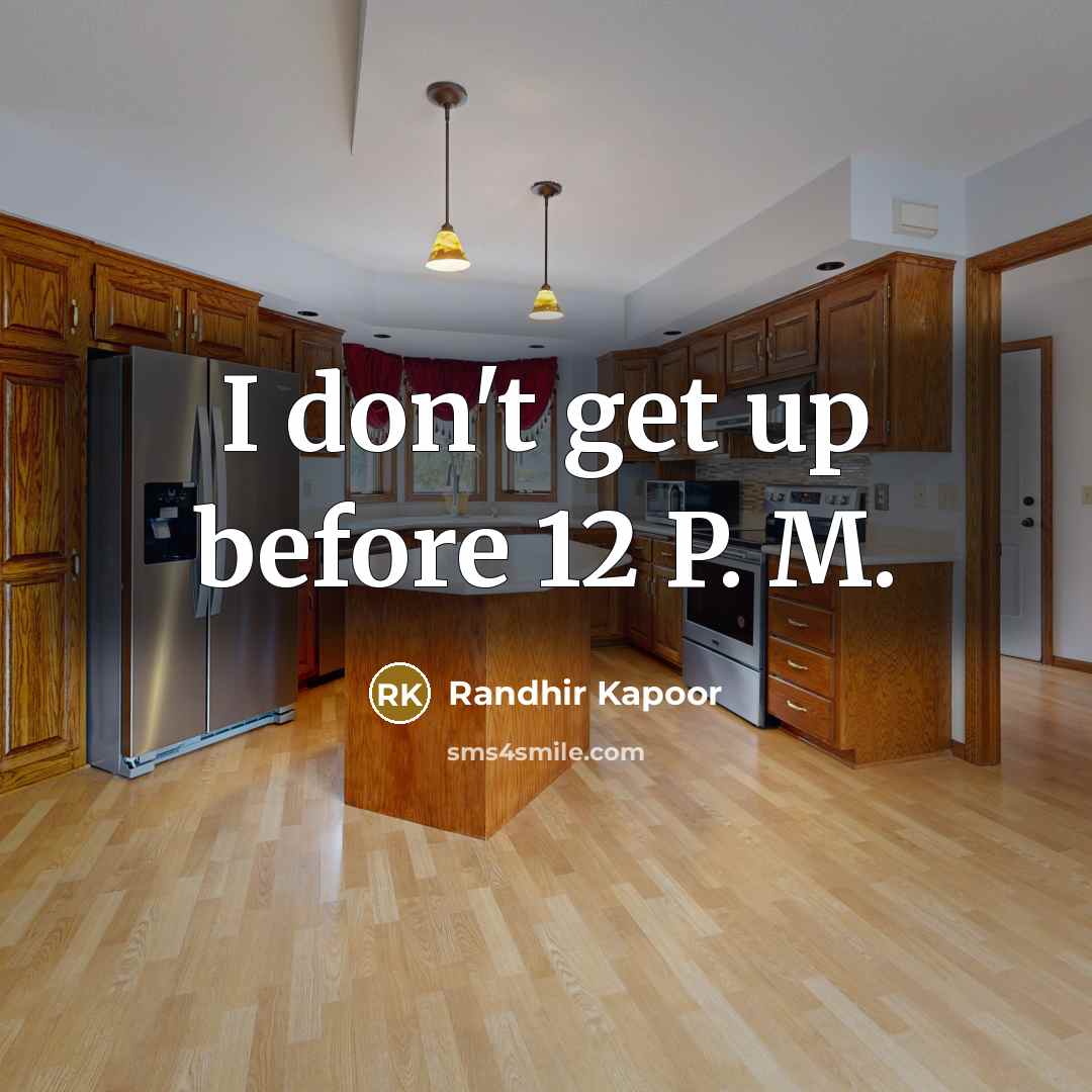 “I don't get up before 12 P. M.…” quote by Randhir Kapoor