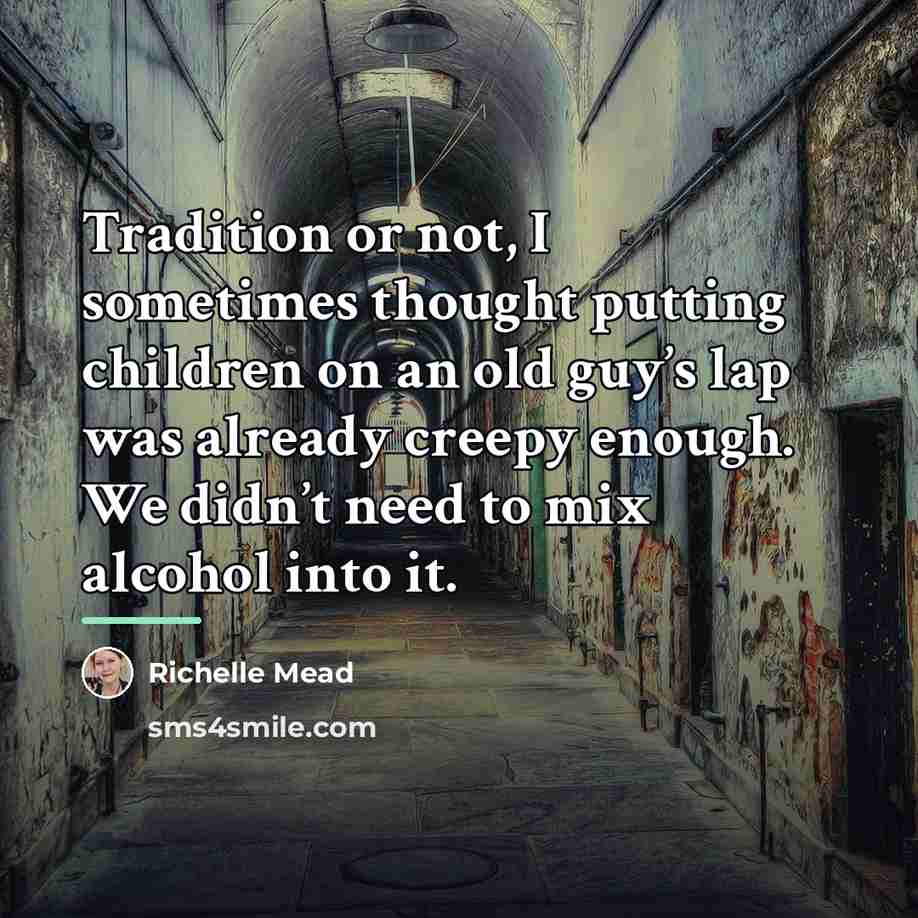 “Tradition or not, I sometimes thought putting children on an…” quote by Richelle Mead