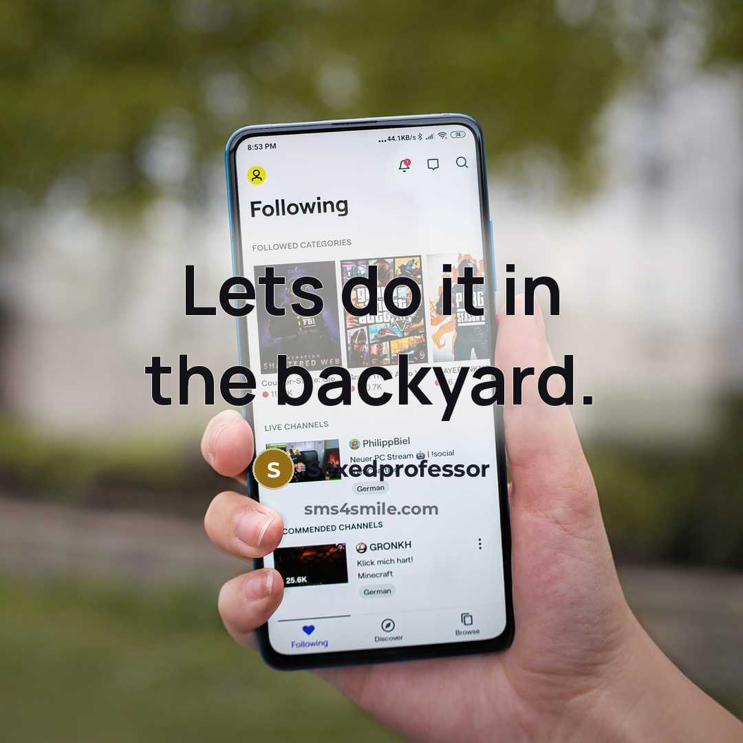“Lets do it in the backyard.” quote by Sexedprofessor
