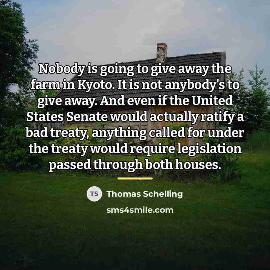 “Nobody is going to give away the farm in Kyoto.…” quote by Thomas Schelling