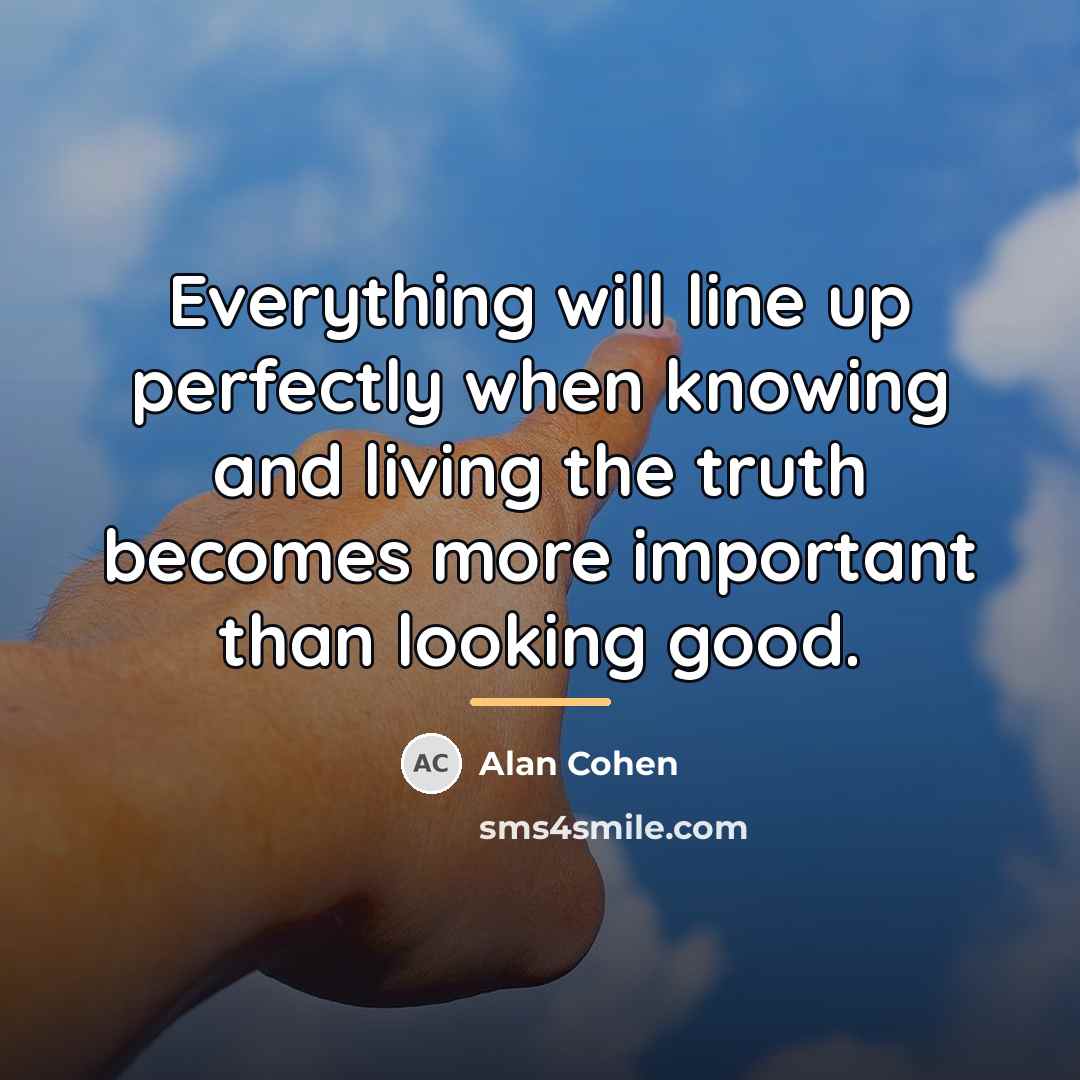 “Everything will line up perfectly when knowing and living the…” quote by Alan Cohen