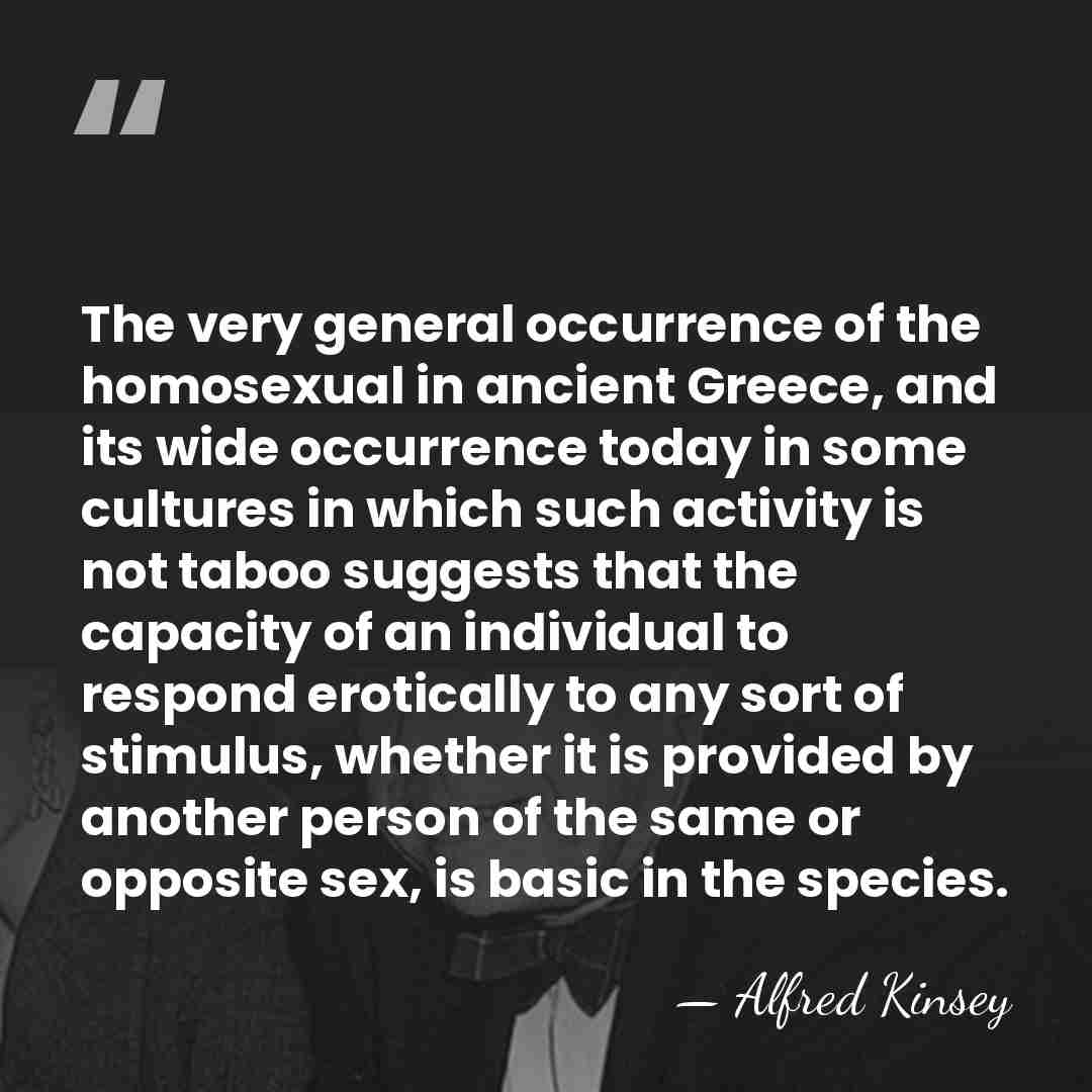 The very general occurrence of the homosexual in ancient Greece, and its&hellip; - Alfred Kinsey
