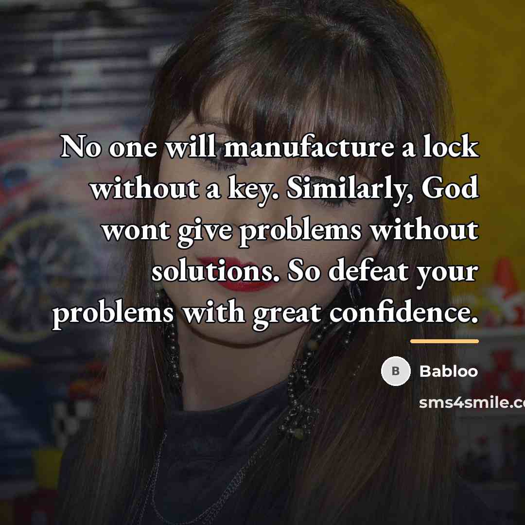 “No one will manufacture a lock without a key. Similarly,…” quote by Babloo