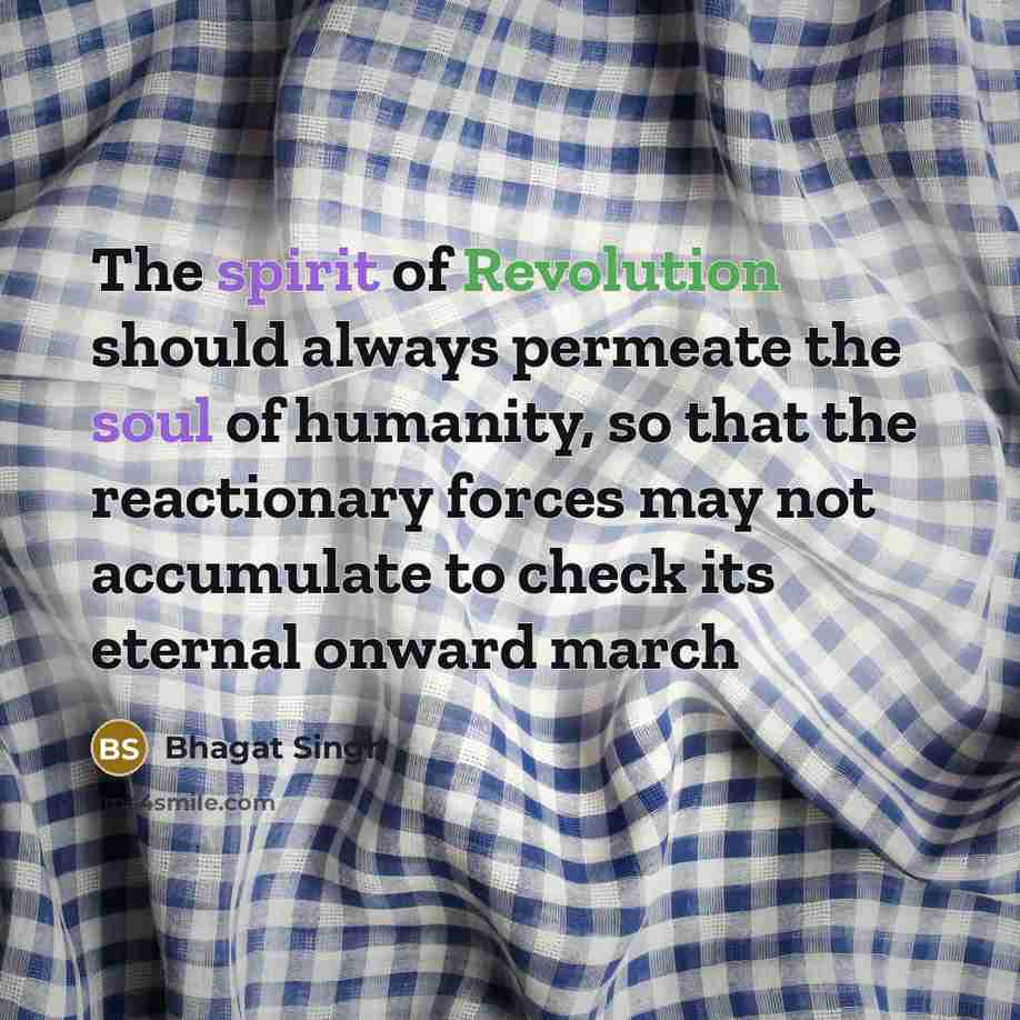 “The spirit of Revolution should always permeate the soul of…” quote by Bhagat Singh