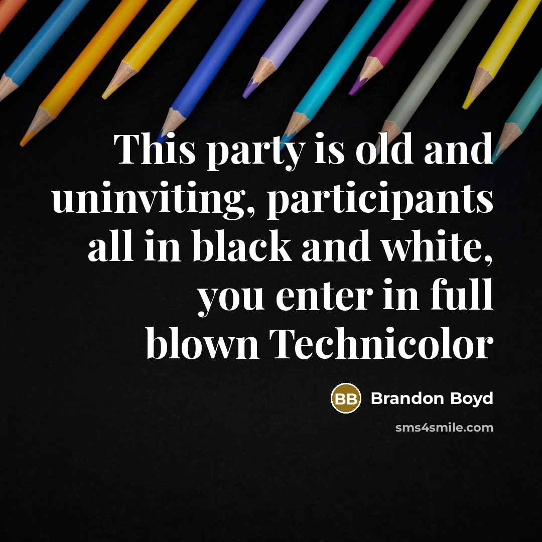 “This party is old and uninviting, participants all in black…” quote by Brandon Boyd