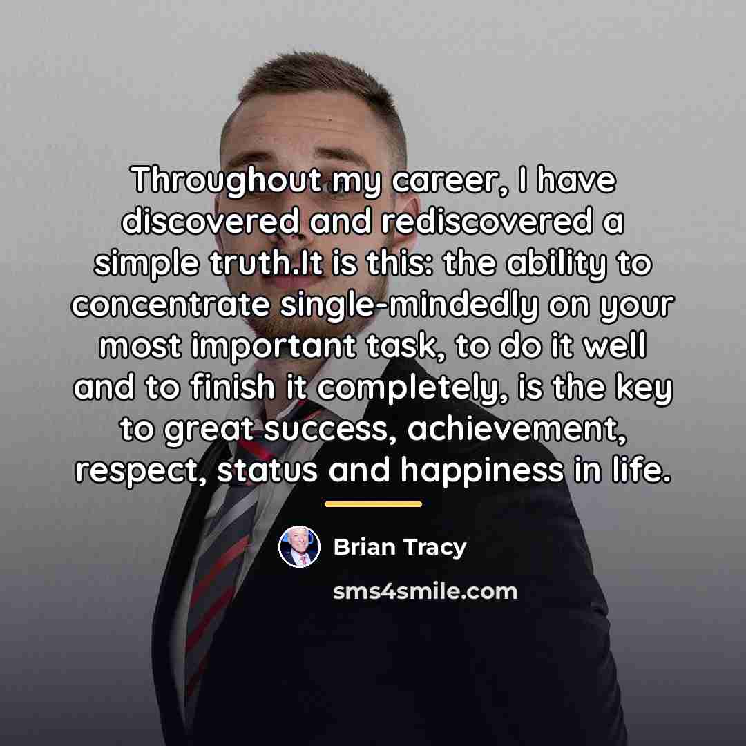 “Throughout my career, I have discovered and rediscovered a simple…” quote by Brian Tracy
