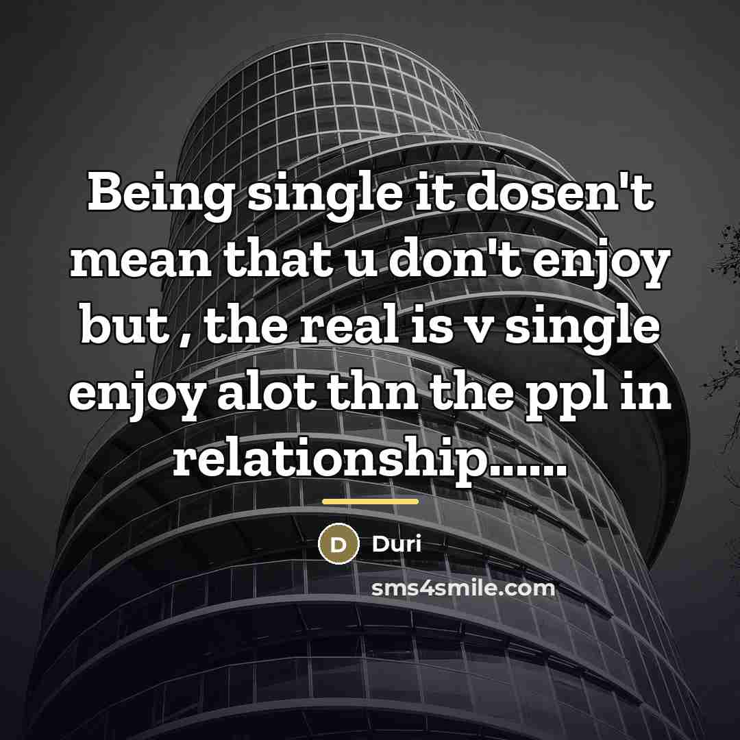 “Being single it dosen't mean that u don't enjoy but…” quote by Duri