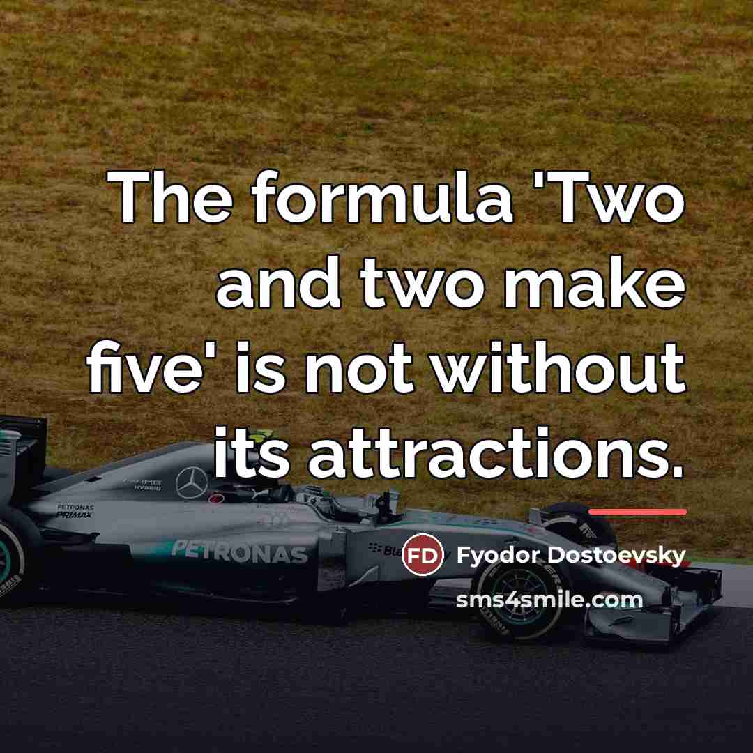 “The formula 'Two and two make five' is not without…” quote by Fyodor Dostoevsky