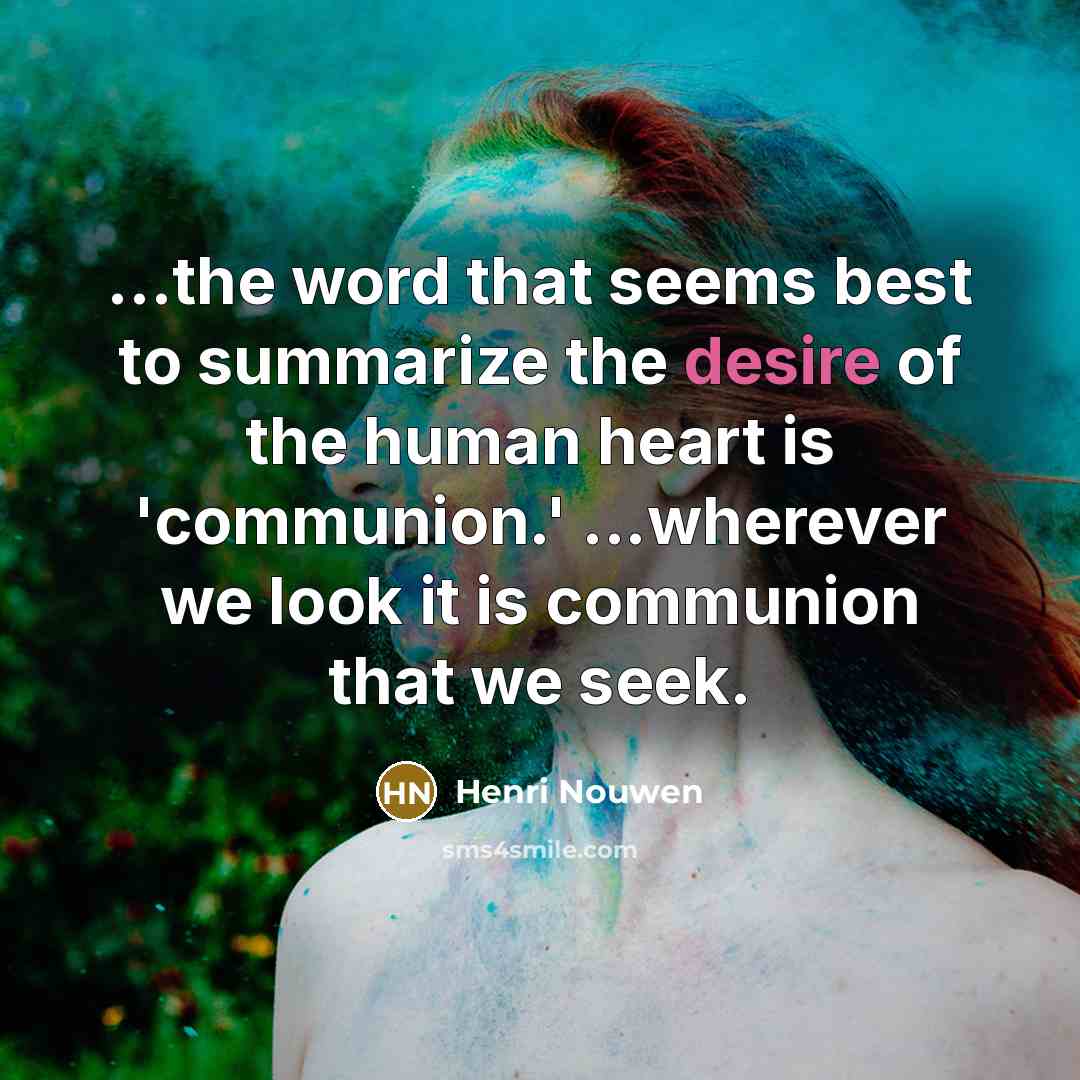 “...the word that seems best to summarize the desire of…” quote by Henri Nouwen