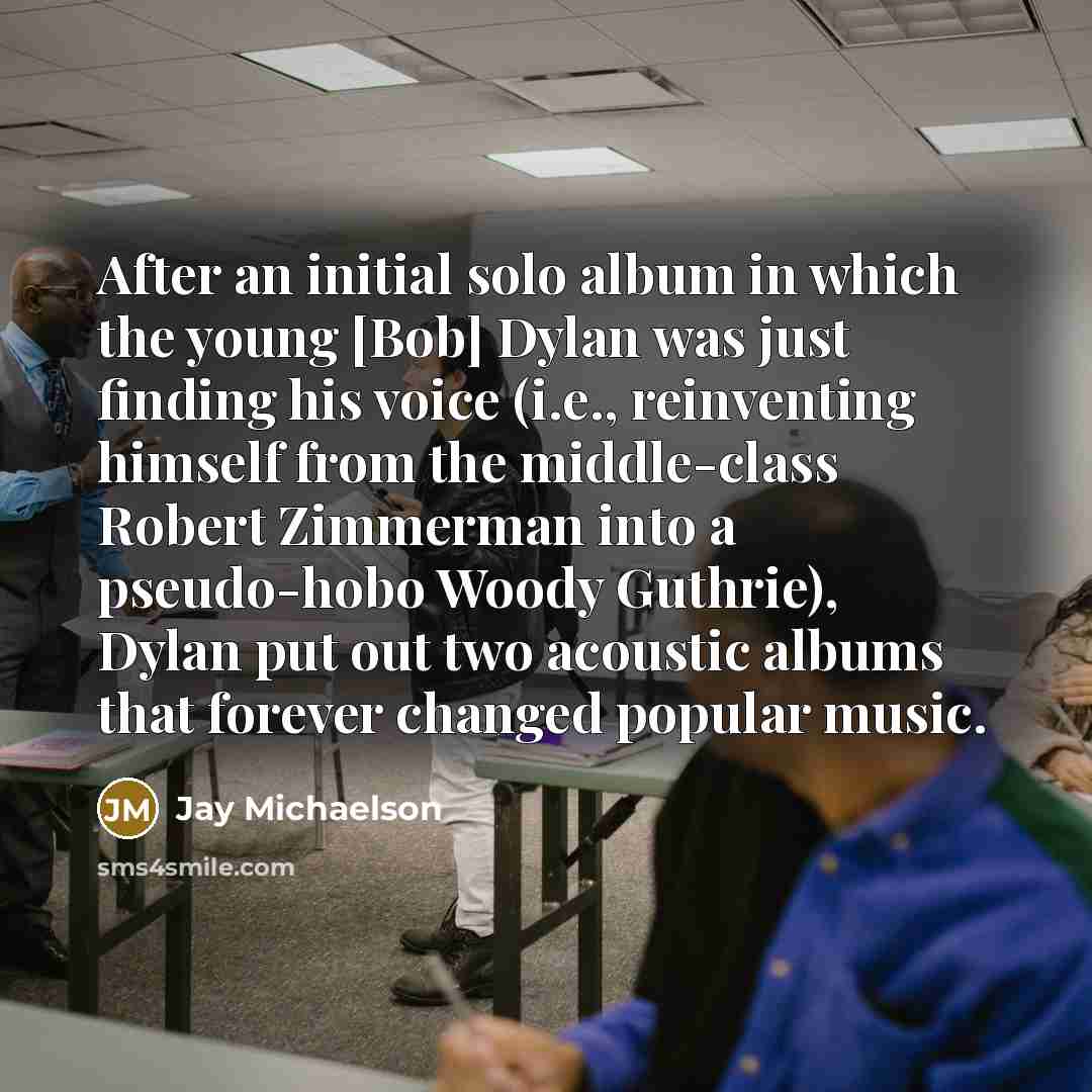 “After an initial solo album in which the young [Bob]…” quote by Jay Michaelson