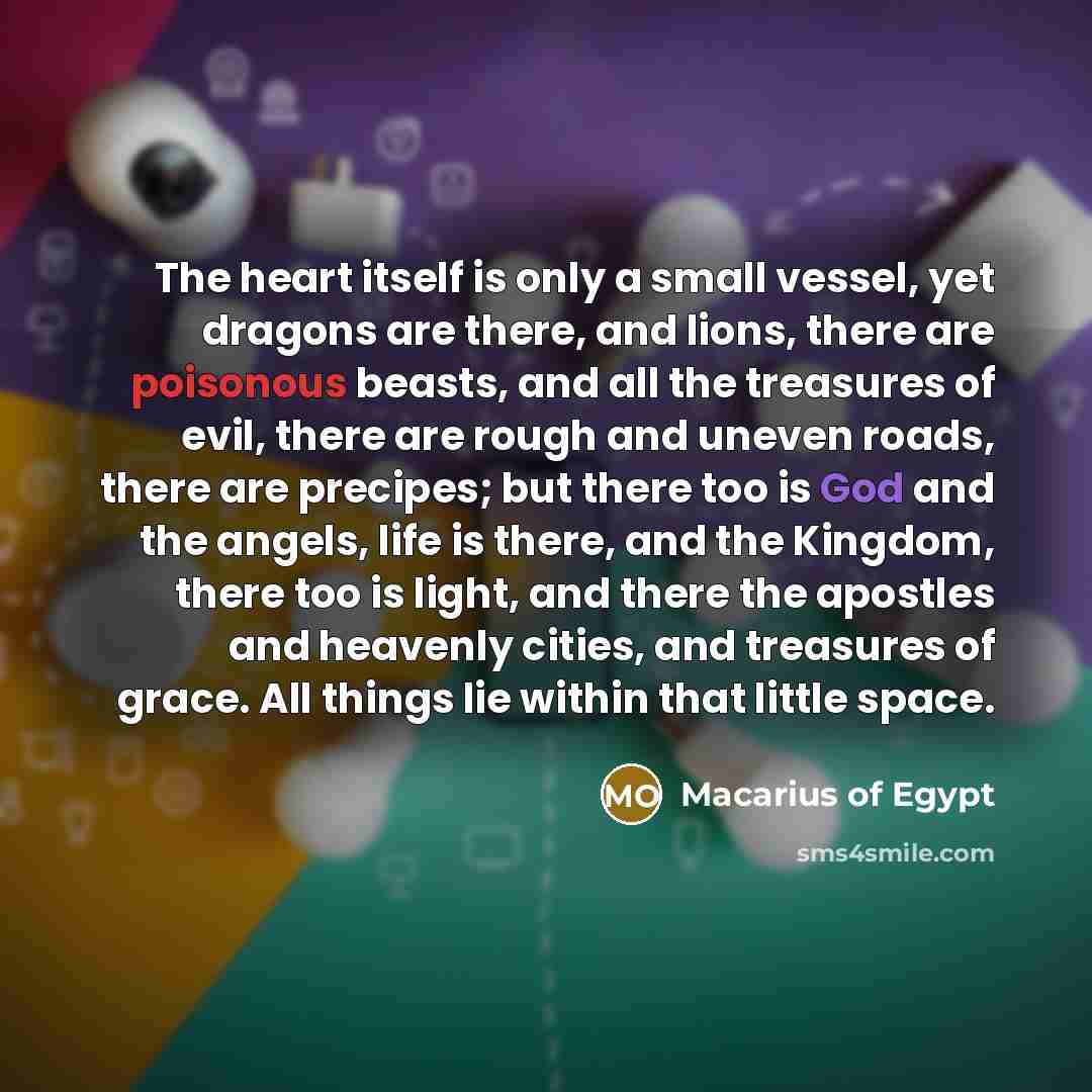 “The heart itself is only a small vessel, yet dragons…” quote by Macarius of Egypt