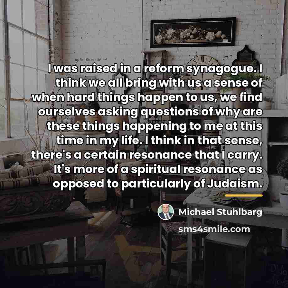 “I was raised in a reform synagogue. I think we…” quote by Michael Stuhlbarg