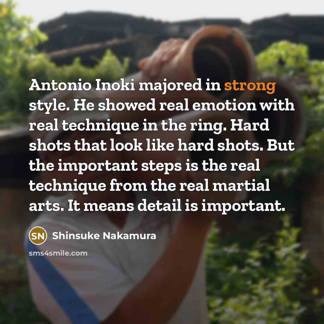 “Antonio Inoki majored in strong style. He showed real emotion…” quote by Shinsuke Nakamura