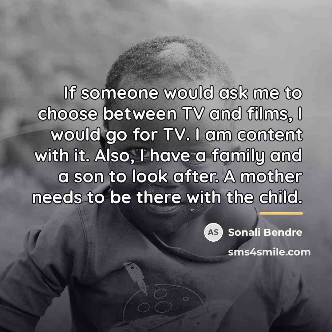 “If someone would ask me to choose between TV and…” quote by Sonali Bendre