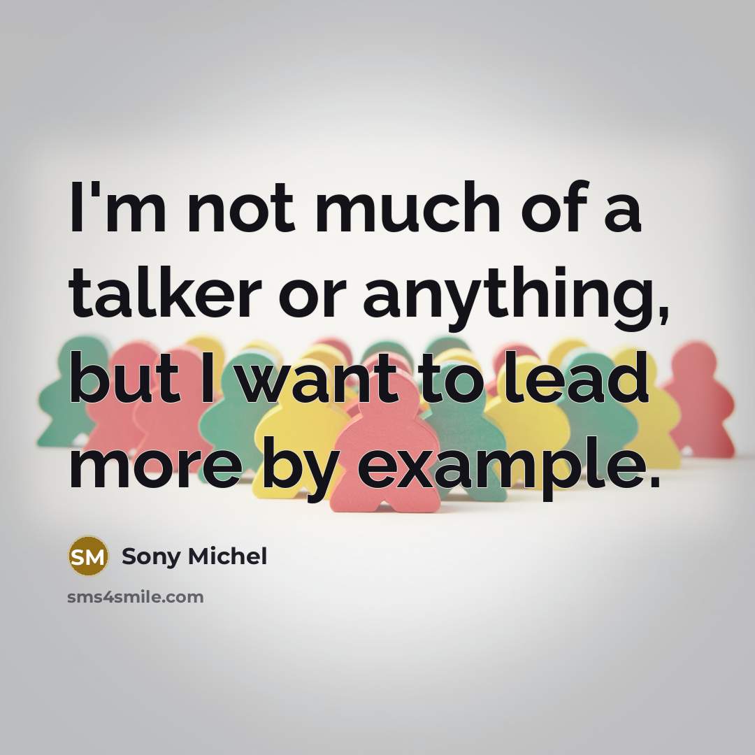 “I'm not much of a talker or anything, but I…” quote by Sony Michel