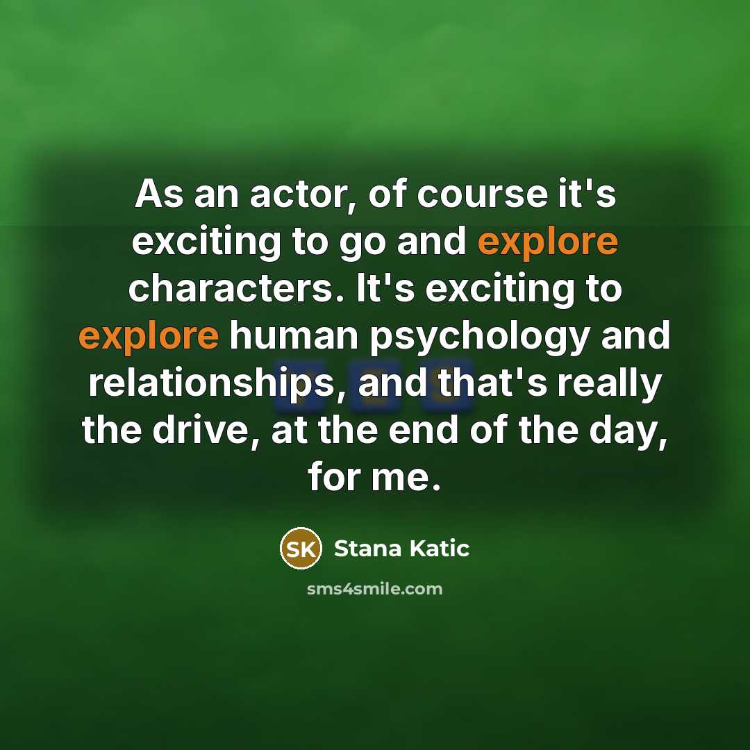 “As an actor, of course it's exciting to go and…” quote by Stana Katic