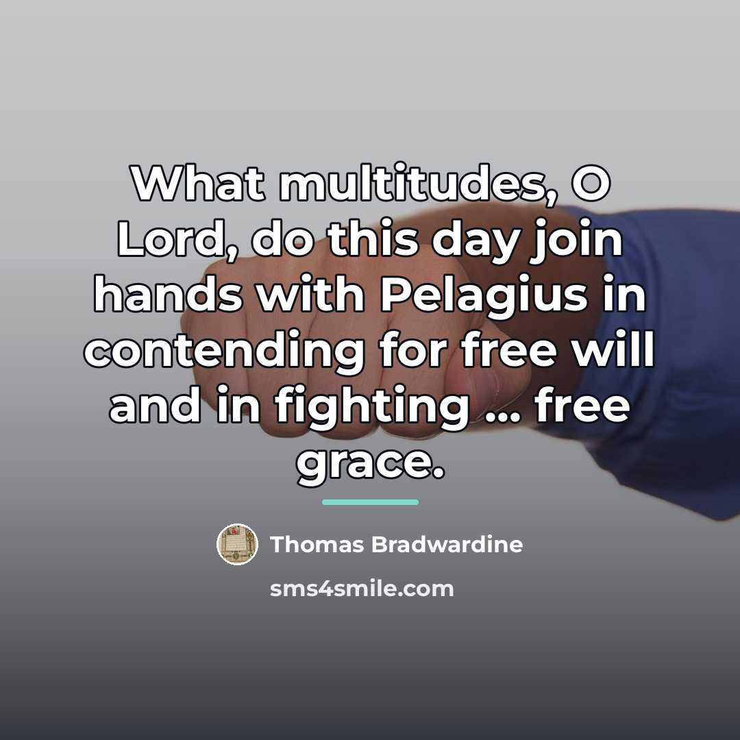 “What multitudes, O Lord, do this day join hands with…” quote by Thomas Bradwardine