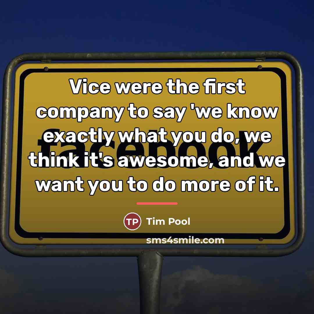 “Vice were the first company to say 'we know exactly…” quote by Tim Pool