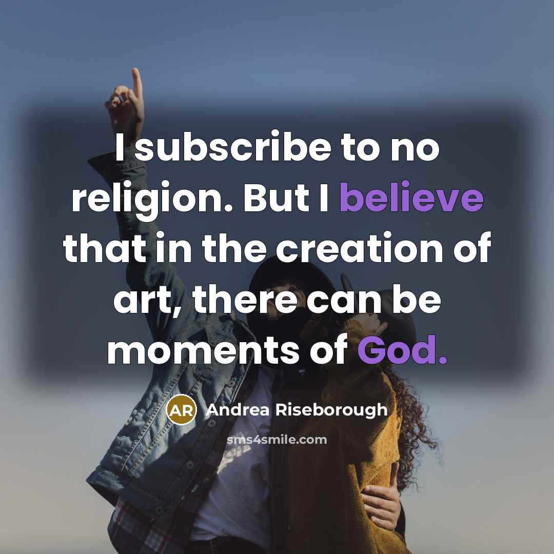 “I subscribe to no religion. But I believe that in…” quote by Andrea Riseborough