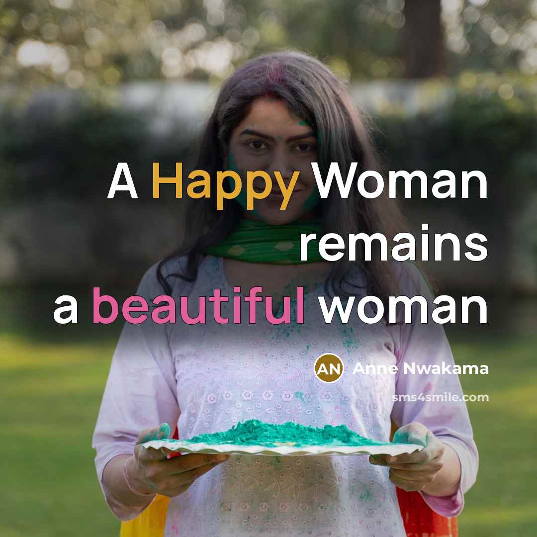 “A Happy Woman remains a beautiful woman…” quote by Anne Nwakama