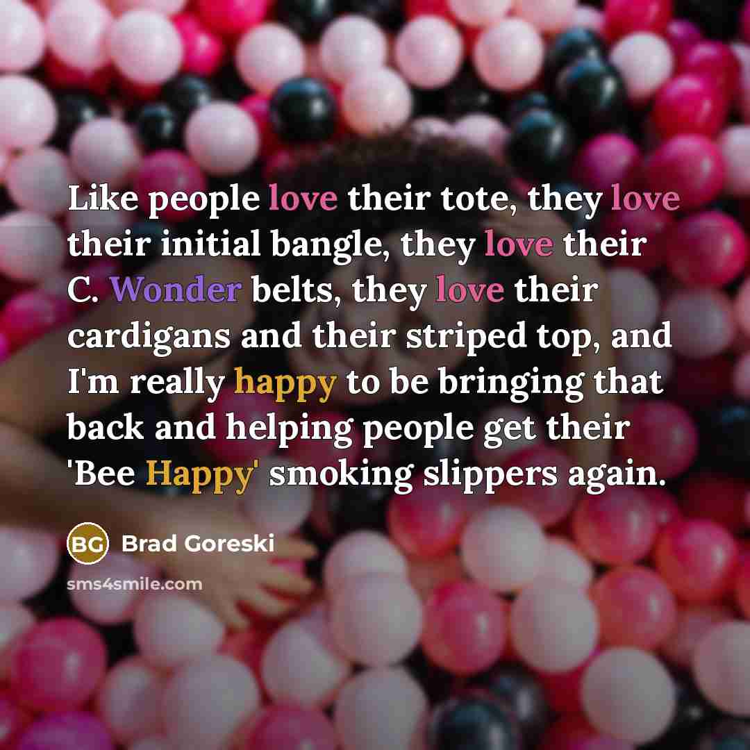“Like people love their tote, they love their initial bangle,…” quote by Brad Goreski