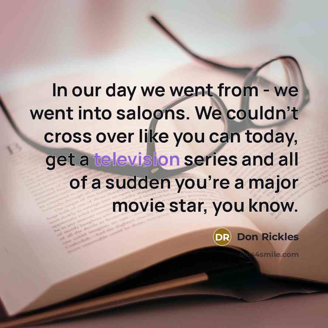 “In our day we went from - we went into…” quote by Don Rickles