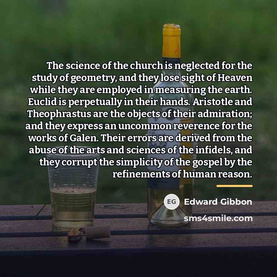 “The science of the church is neglected for the study…” quote by Edward Gibbon