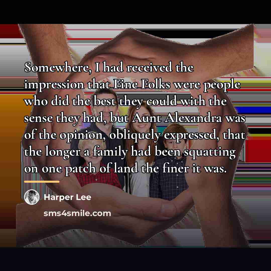 “Somewhere, I had received the impression that Fine Folks were…” quote by Harper Lee