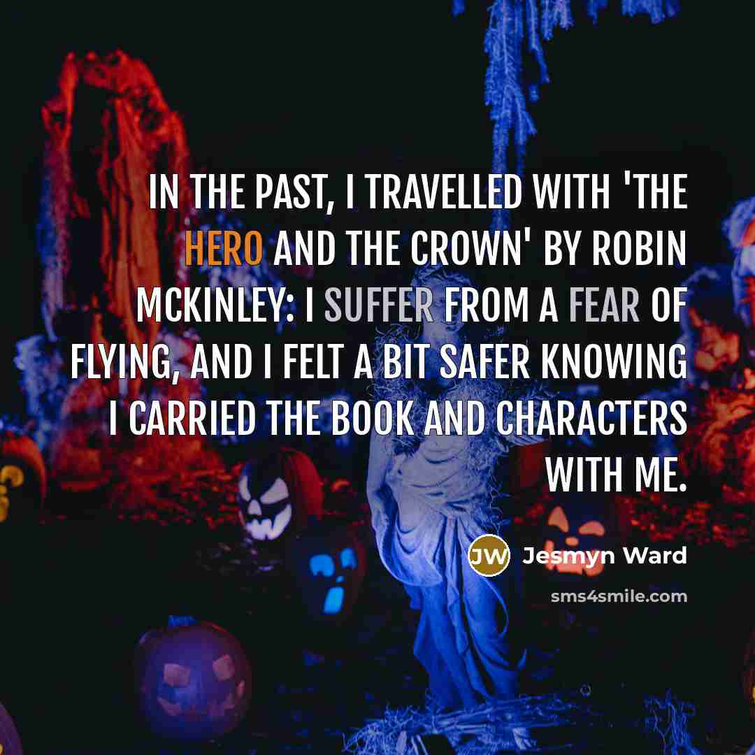 “In the past, I travelled with 'The Hero and the…” quote by Jesmyn Ward