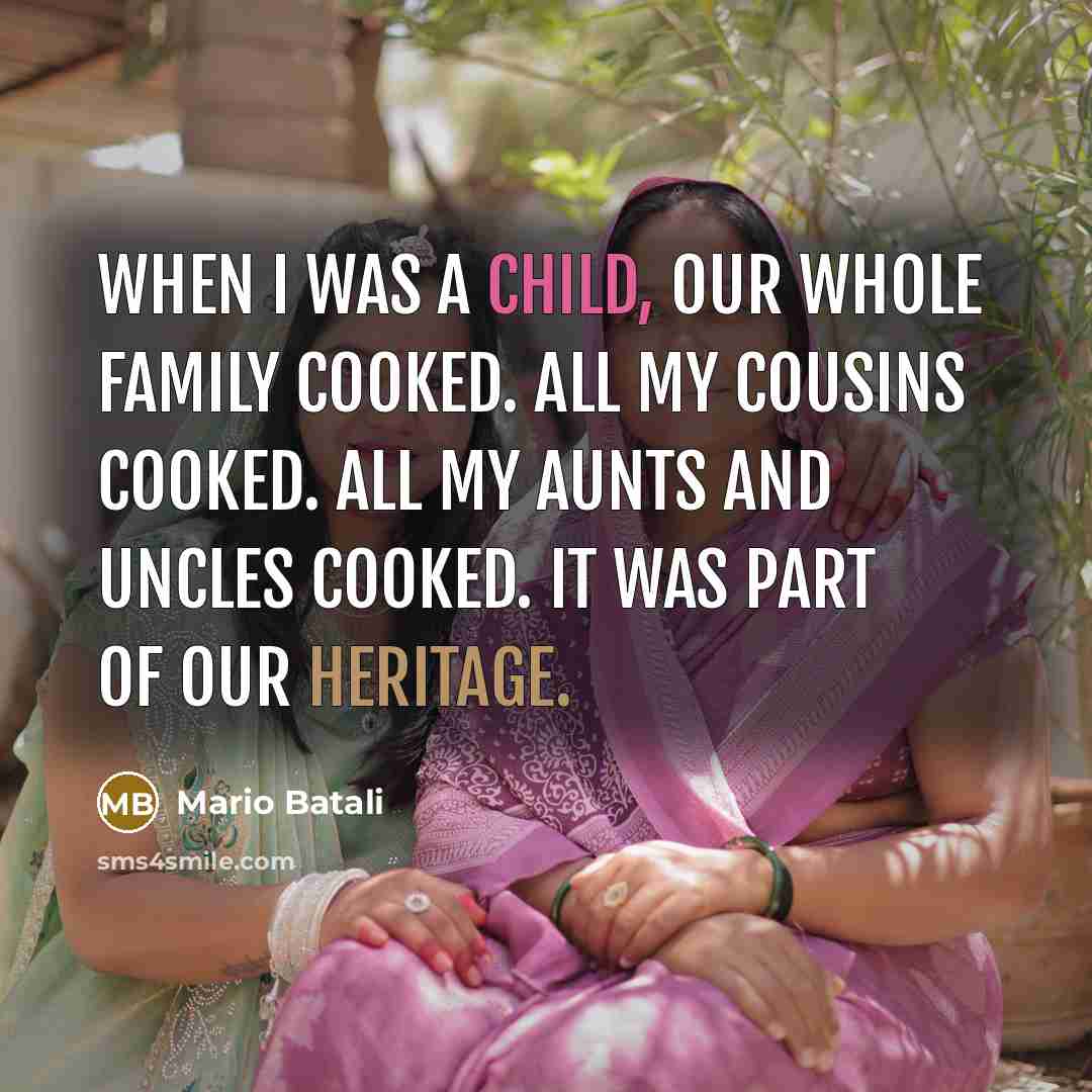 “When I was a child, our whole family cooked. All…” quote by Mario Batali