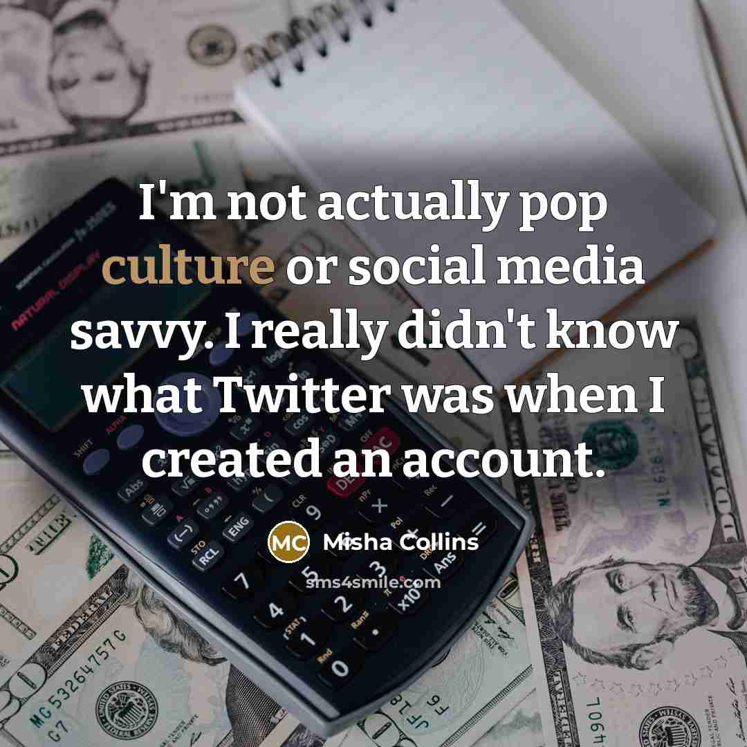 “I'm not actually pop culture or social media savvy. I…” quote by Misha Collins