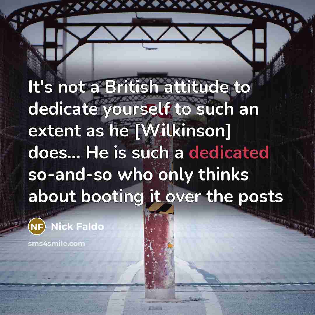 “It's not a British attitude to dedicate yourself to such…” quote by Nick Faldo