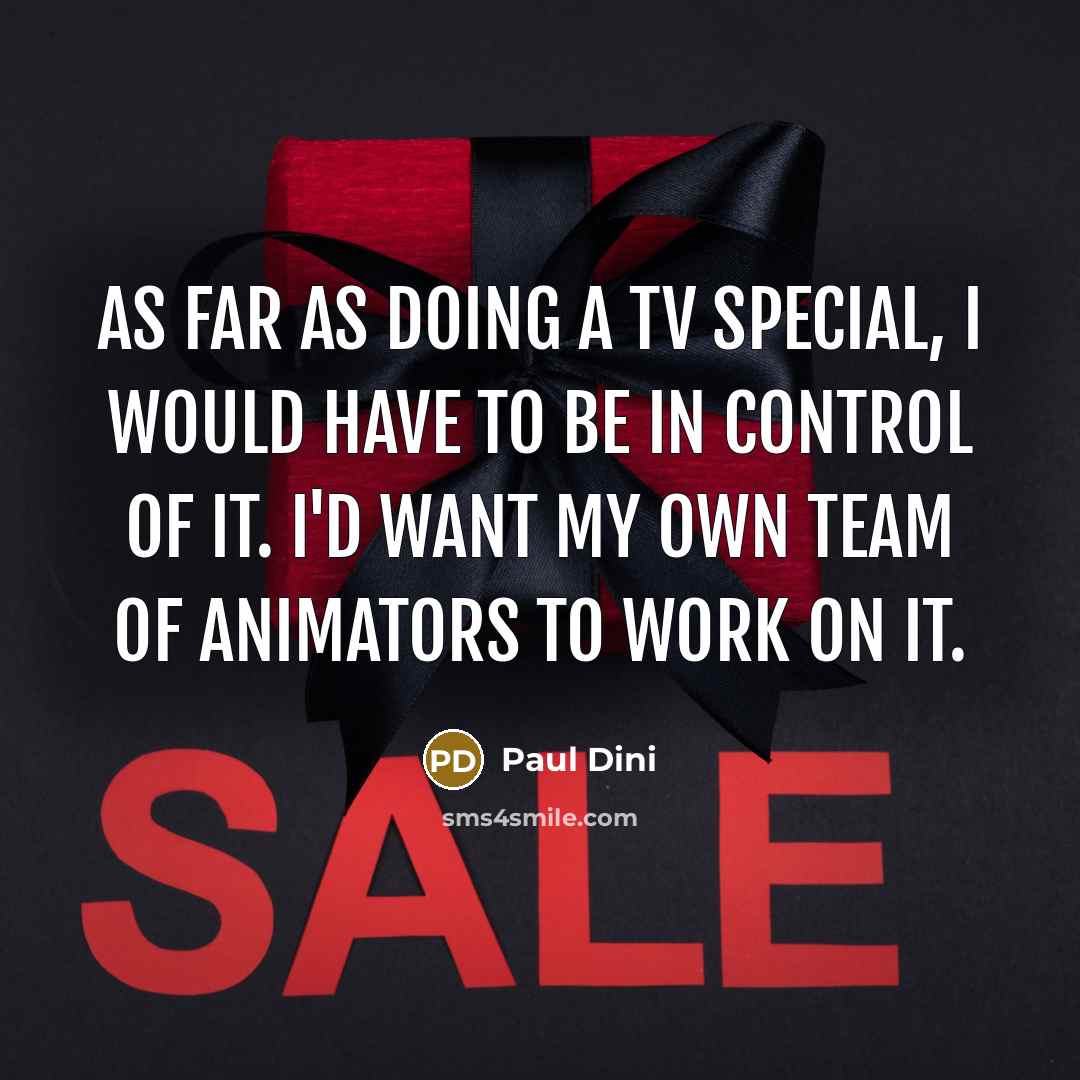 “As far as doing a TV special, I would have…” quote by Paul Dini