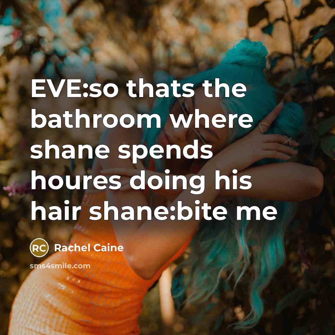 “EVE:so thats the bathroom where shane spends houres doing his…” quote by Rachel Caine
