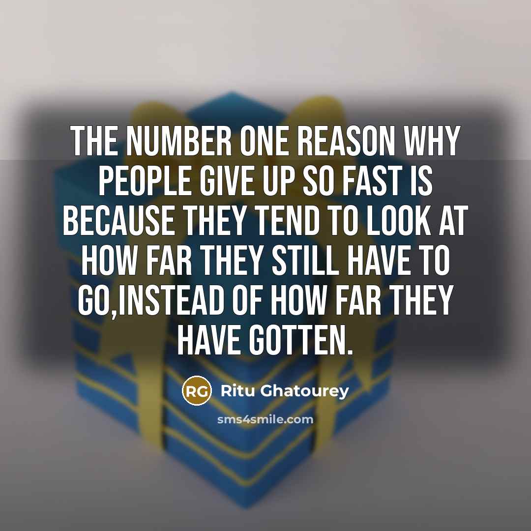 “The number one reason why people give up so fast…” quote by Ritu Ghatourey